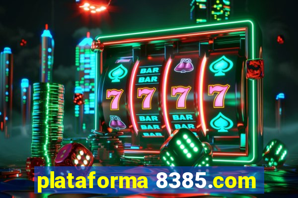 plataforma 8385.com